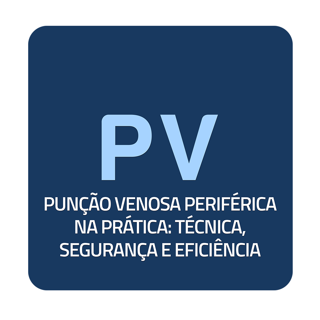 Cursos de Punção Venosa Periférica na Prática: Técnica, Segurança e Eficiência