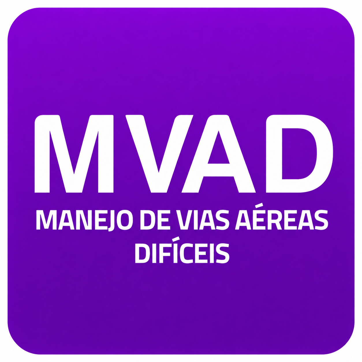MVAD - Manejo de Vias Aéreas Difíceis