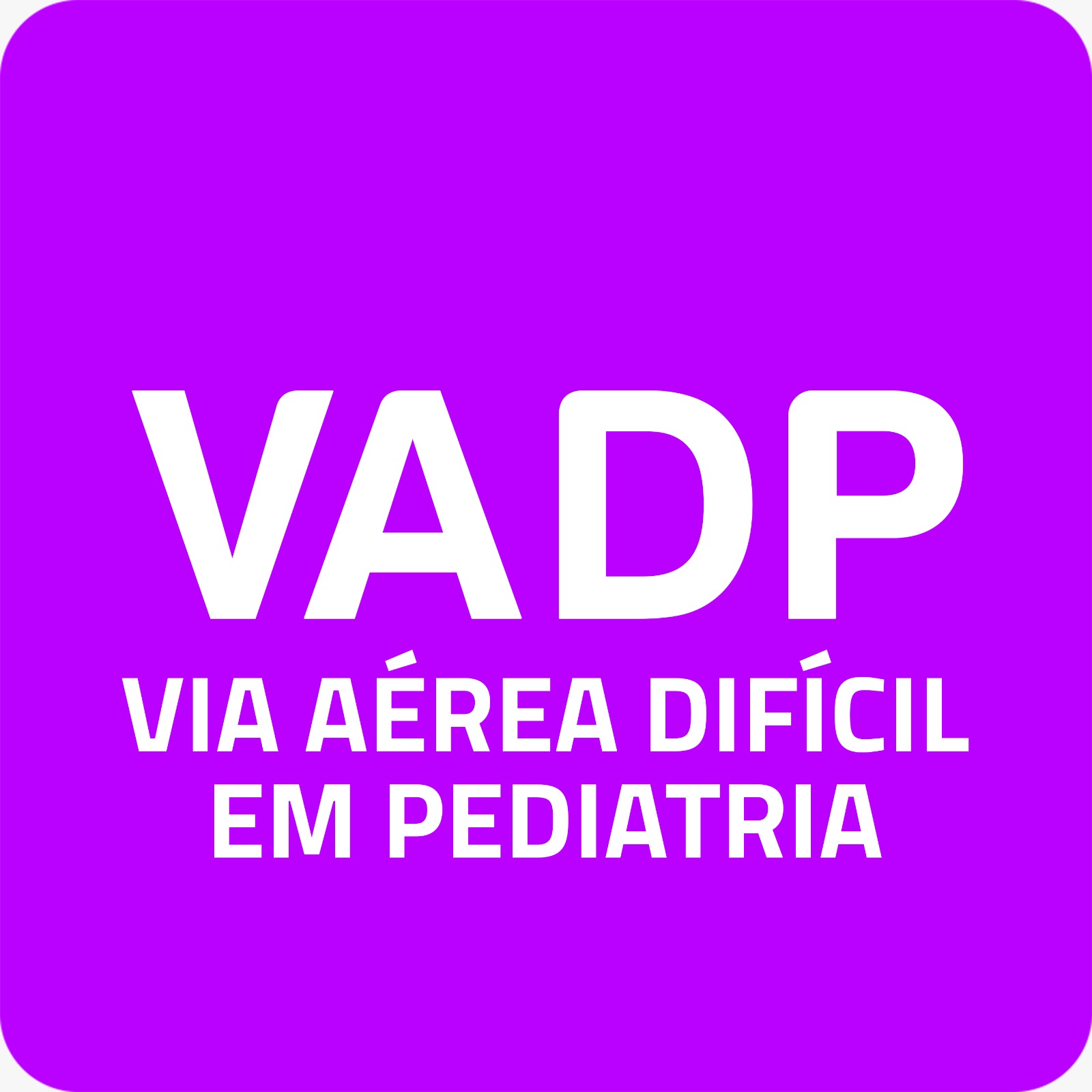 VADP - Via Aérea Difícil em Pediatria